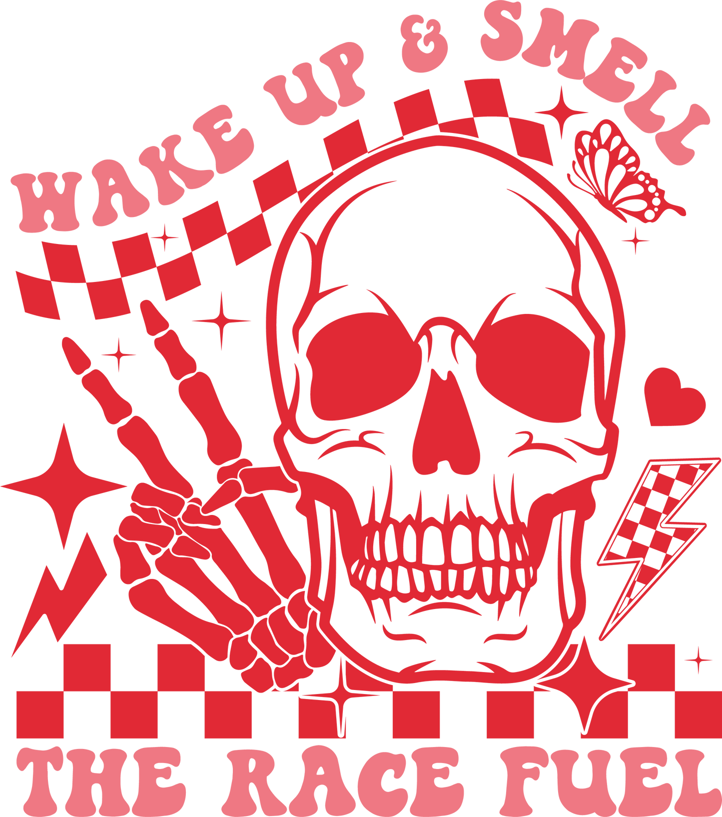 Wake up and Smell the Race Fuel (Red)
